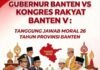 GUBERNUR BANTEN VS KONGRES RAKYAT BANTEN V : TANGGUNG JAWAB MORAL 26 TAHUN PROVINSI BANTEN