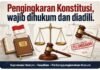 PENGINGKARAN KONSTITUSI, WAJIB DIHUKUM DAN DIADILI