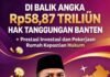 DI BALIK ANGKA Rp58,87 TRILIUN HAK TANGGUNGAN BANTEN: PRESTASI INVESTASI DAN PEKERJAAN RUMAH KEPASTIAN HUKUM